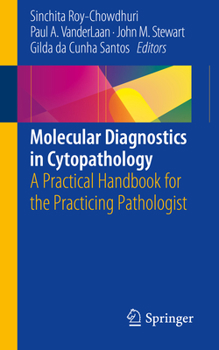 Paperback Molecular Diagnostics in Cytopathology: A Practical Handbook for the Practicing Pathologist Book