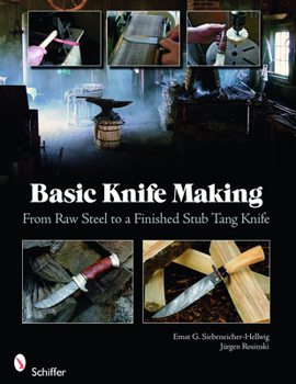 Spiral-bound Basic Knife Making: From Raw Steel to a Finished Stub Tang Knife Book