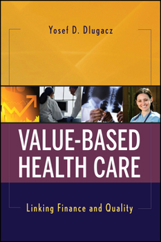Paperback Value-Based Health Care: Linking Finance and Quality Book