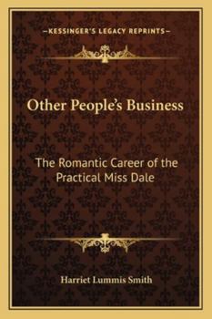 Other People's Business: The Romantic Career of the Practical Miss Dale