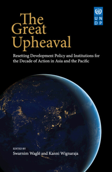 Hardcover The Great Upheaval: Resetting Development Policy and Institutions for the Decade of Action in Asia and the Pacific' Book