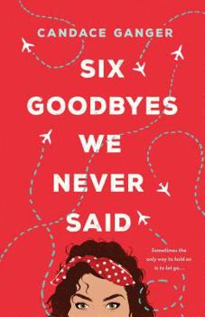 Hardcover Six Goodbyes We Never Said Book