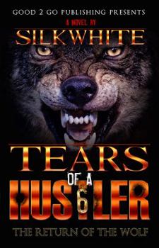 Tears of a Hustler PT 6 - Book #6 of the Tears of a Hustler Series