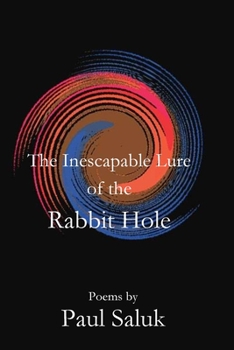 Paperback The Inescapable Lure of the Rabbit Hole Book