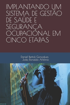 Paperback Implantando Um Sistema de Gestão de Saúde E Segurança Ocupacional Em Cinco Etapas [Portuguese] Book