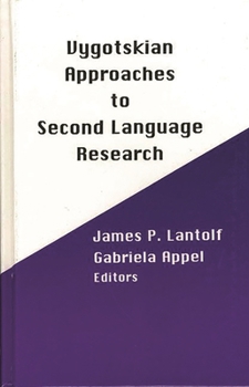 Hardcover Vygotskian Approaches to Second Language Research Book