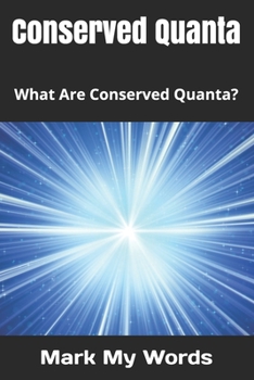 Paperback Conserved Quanta: What Are Conserved Quanta? Book