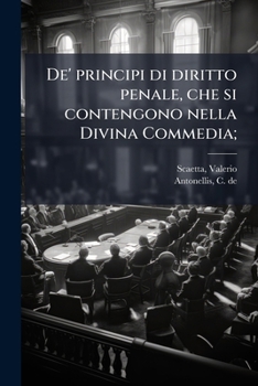 Paperback De' principi di diritto penale, che si contengono nella Divina Commedia; [Italian] Book
