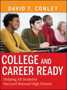 Hardcover College and Career Ready: Helping All Students Succeed Beyond High School Book