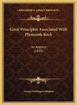 Great Principles Associated With Plymouth Rock: An Address