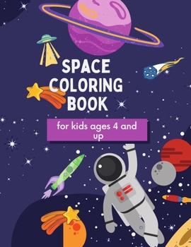 Paperback Space Coloring Book: For kids ages 4 and up Book