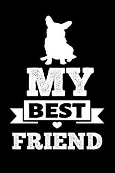 My best friend: Corgi blank lined journal with a beautiful interior design.