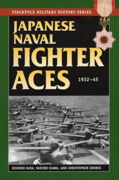 Paperback Japanese Naval Fighter Aces: 1932-45 Book