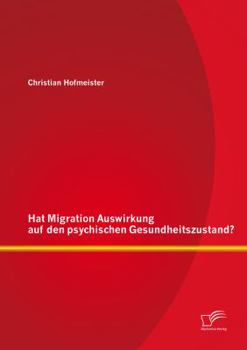 Paperback Hat Migration Auswirkung auf den psychischen Gesundheitszustand? [German] Book