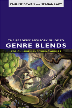 Paperback The Readers' Advisory Guide to Genre Blends for Children and Young Adults Book