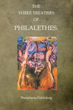 Paperback The Three Treatises of Philalethes Book