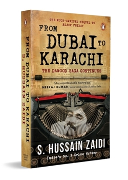 Paperback From Dubai to Karachi: The Dawood Saga Continues Book