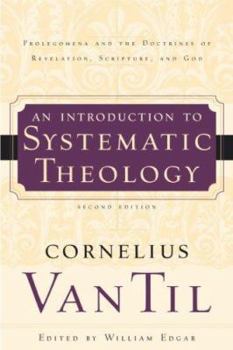 Paperback An Introduction to Systematic Theology: Prolegomena and the Doctrines of Revelation, Scripture, and God Book