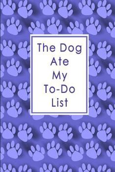 The Dog Ate My To-Do List: Blank Lined Writing Journal Notebook