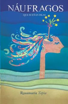 Paperback Náufragos que sueñan islas [Spanish] Book