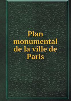 Paperback Plan monumental de la ville de Paris [French] Book