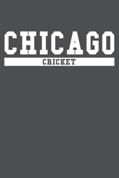 Chicago Cricket: American Campus Sport Lined Journal Notebook
