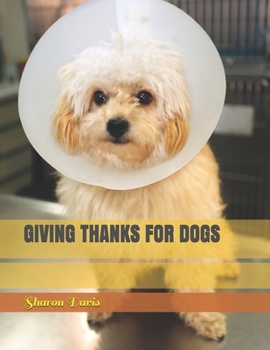 Paperback Giving Thanks for Dogs Book