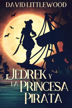 Paperback Jedrek y la Princesa Pirata [Spanish] [Large Print] Book