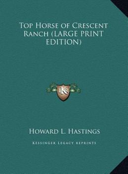 Hardcover Top Horse of Crescent Ranch [Large Print] Book
