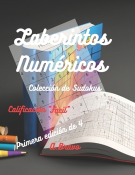 Paperback Laberintos Numéricos: Colección de Sudokus [Spanish] Book