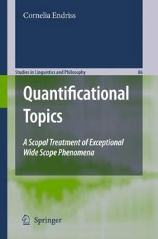 Paperback Quantificational Topics: A Scopal Treatment of Exceptional Wide Scope Phenomena Book