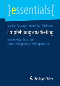 Paperback Empfehlungsmarketing: Netzwerkaufbau Und Umsatzsteigerung Leicht Gemacht [German] Book