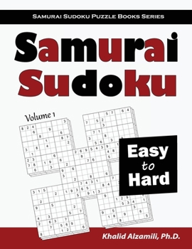 Paperback Samurai Sudoku: 500 Easy to Hard Sudoku Puzzles Overlapping into 100 Samurai Style Book