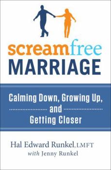 Hardcover Screamfree Marriage: Calming Down, Growing Up, and Getting Closer Book