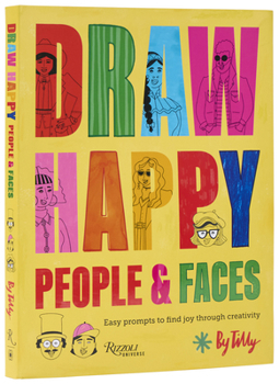 Paperback Draw Happy: People and Faces: Easy Prompts to Find Joy Through Creativity Book