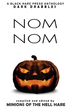 Paperback Nom Nom: Hallowe'en Dark Drabbles Book