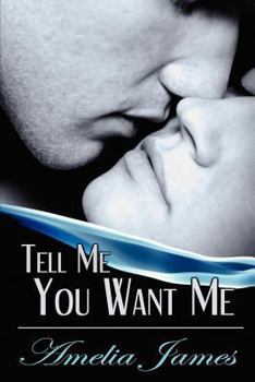 Paperback Tell Me You Want Me Book