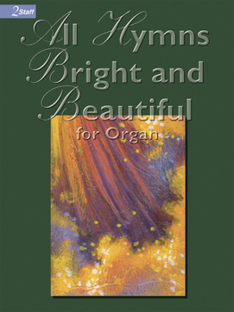 Paperback All Hymns Bright and Beautiful Book