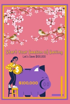 Paperback Start Your Season of Saving: Let's Save $100,000 Book