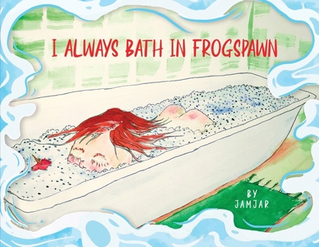 Paperback I Always Bath In Frogspawn Book