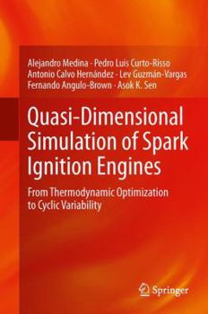 Hardcover Quasi-Dimensional Simulation of Spark Ignition Engines: From Thermodynamic Optimization to Cyclic Variability Book