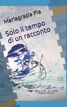 Paperback Solo il tempo di un racconto [Italian] Book