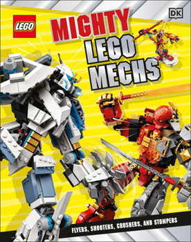 Hardcover Mighty Lego Mechs: Flyers, Shooters, Crushers, and Stompers Book