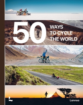 Hardcover 50 Ways to Cycle the World Book