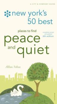 Paperback New York's 50 Best Places to Find Peace & Quiet, 6th Edition Book