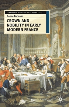 Paperback Crown and Nobility in Early Modern France Book