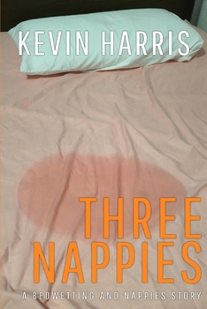 Paperback Three Nappies: An ABDL erotic story Book