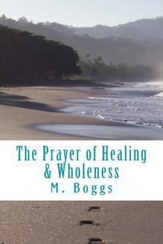 Paperback The Prayer of Healing & Wholeness Book