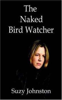 Paperback The Naked Bird Watcher Book