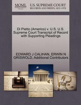Paperback Di Pietto (Americo) V. U.S. U.S. Supreme Court Transcript of Record with Supporting Pleadings Book